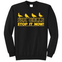 Seagulls Stop it Now Funny Meme Sweatshirt