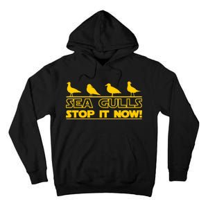 Seagulls Stop it Now Funny Meme Tall Hoodie