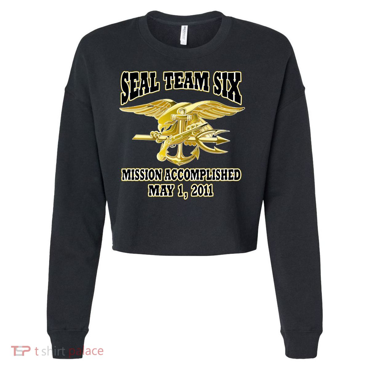 Seal Team Six Mission Accomplished May 2011  Cropped Pullover Crew