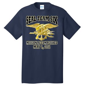 Seal Team Six Mission Accomplished May 2011  Tall T-Shirt