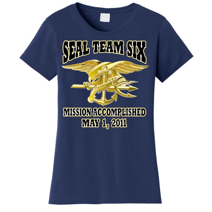 Seal Team Six Mission Accomplished May 2011  Women's T-Shirt