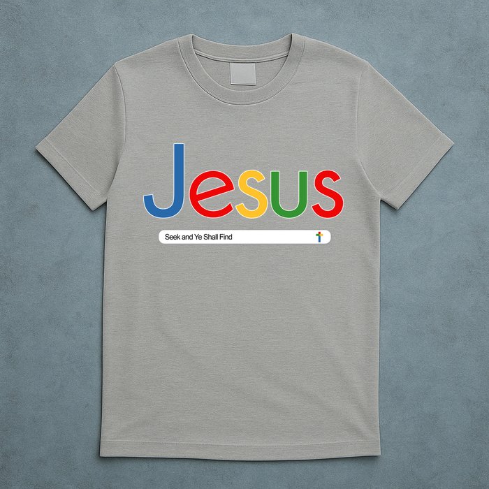 Search Jesus Seek And Ye Shall Find T-Shirt