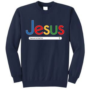 Search Jesus Seek And Ye Shall Find Tall Sweatshirt