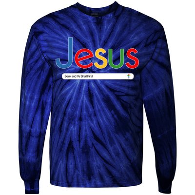 Search Jesus Seek And Ye Shall Find Tie-Dye Long Sleeve Shirt