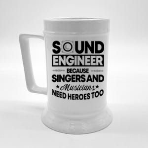 Sound Engineer Because Singers Need Heroes Too Audio Editor Beer Stein