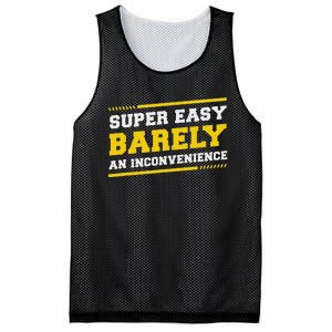 Super Easy Barely An Inconvenience Sarcastic Mesh Reversible Basketball Jersey Tank