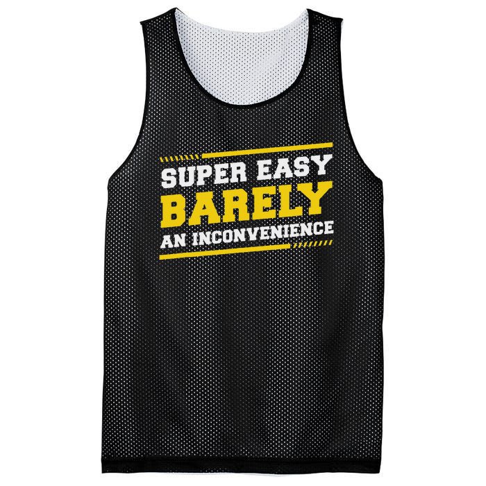 Super Easy Barely An Inconvenience Sarcastic Mesh Reversible Basketball Jersey Tank