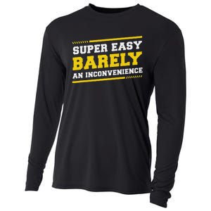 Super Easy Barely An Inconvenience Sarcastic Cooling Performance Long Sleeve Crew