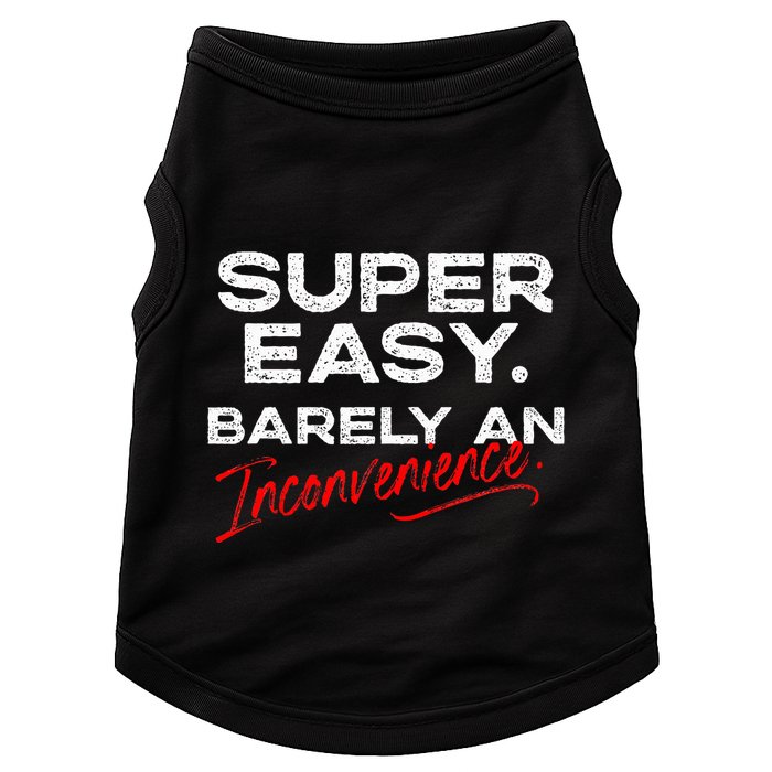 Super Easy Barely An Inconvenience Funny Pitch Meeting Doggie Tank