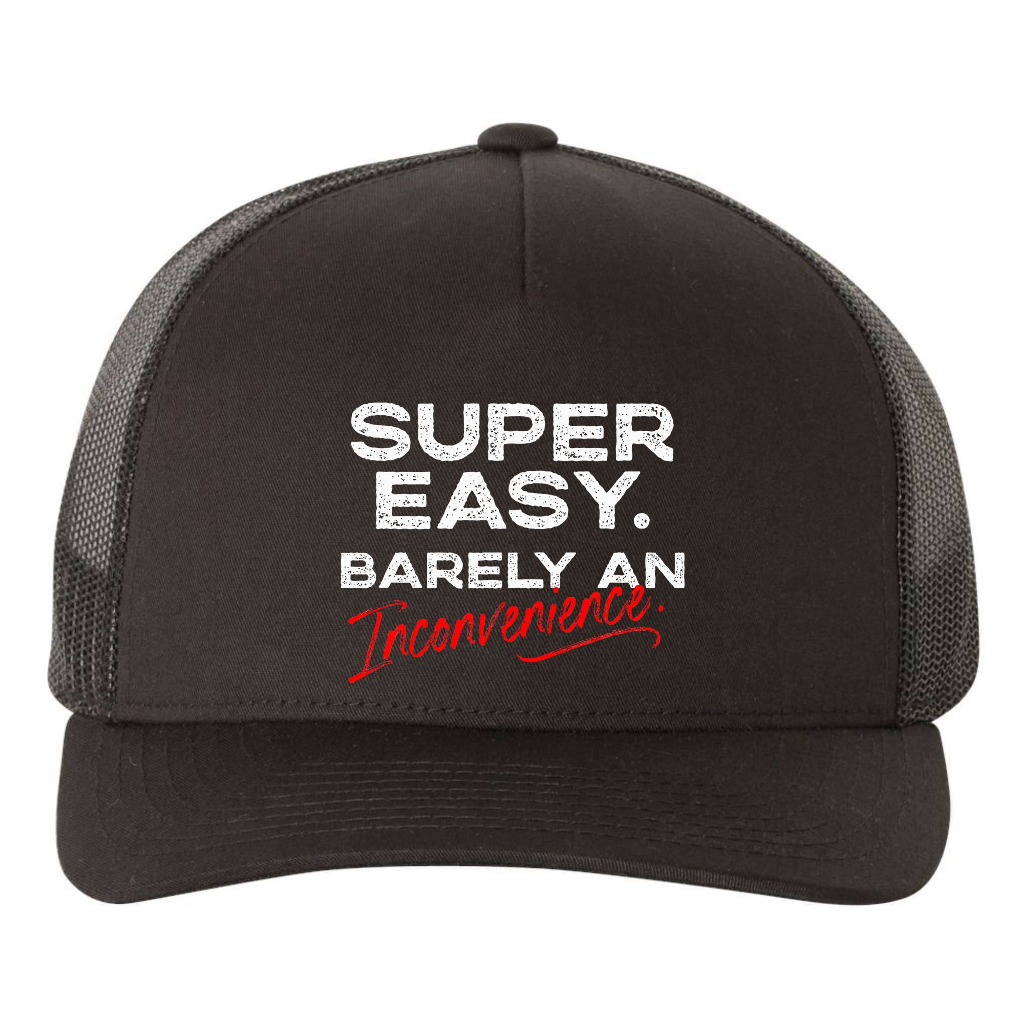 Super Easy Barely An Inconvenience Funny Pitch Meeting Yupoong Adult 5-Panel Trucker Hat