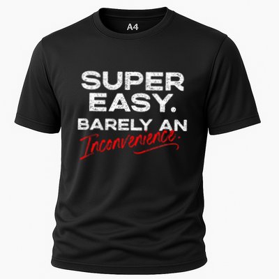 Super Easy Barely An Inconvenience Funny Pitch Meeting Performance Shirt
