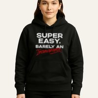 Super Easy Barely An Inconvenience Funny Pitch Meeting Hoodie