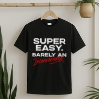 Super Easy Barely An Inconvenience Funny Pitch Meeting T-Shirt