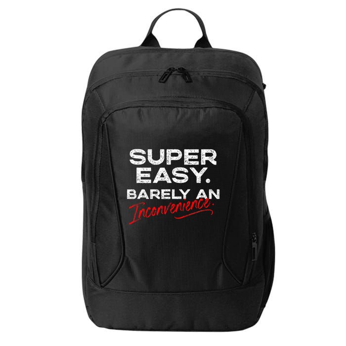 Super Easy Barely An Inconvenience Funny Pitch Meeting City Backpack
