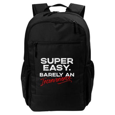 Super Easy Barely An Inconvenience Funny Pitch Meeting Backpack