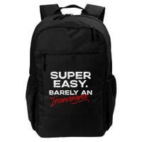 Super Easy Barely An Inconvenience Funny Pitch Meeting Backpack