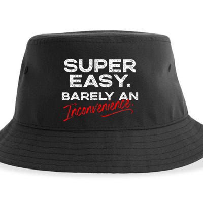 Super Easy Barely An Inconvenience Funny Pitch Meeting Sustainable Bucket Hat