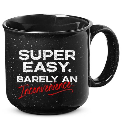 Super Easy Barely An Inconvenience Funny Pitch Meeting 15oz Campfire Ceramic Mug