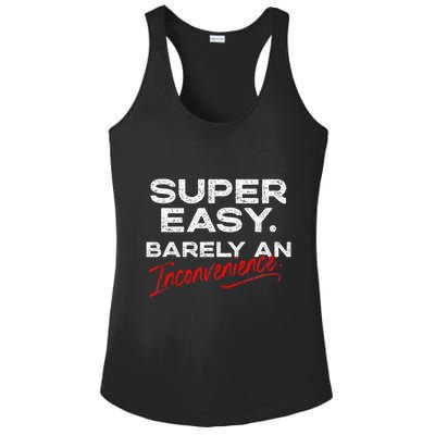 Super Easy Barely An Inconvenience Funny Pitch Meeting Ladies PosiCharge Competitor Racerback Tank