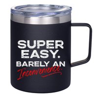Super Easy Barely An Inconvenience Funny Pitch Meeting 12oz Stainless Steel Coffee Mug