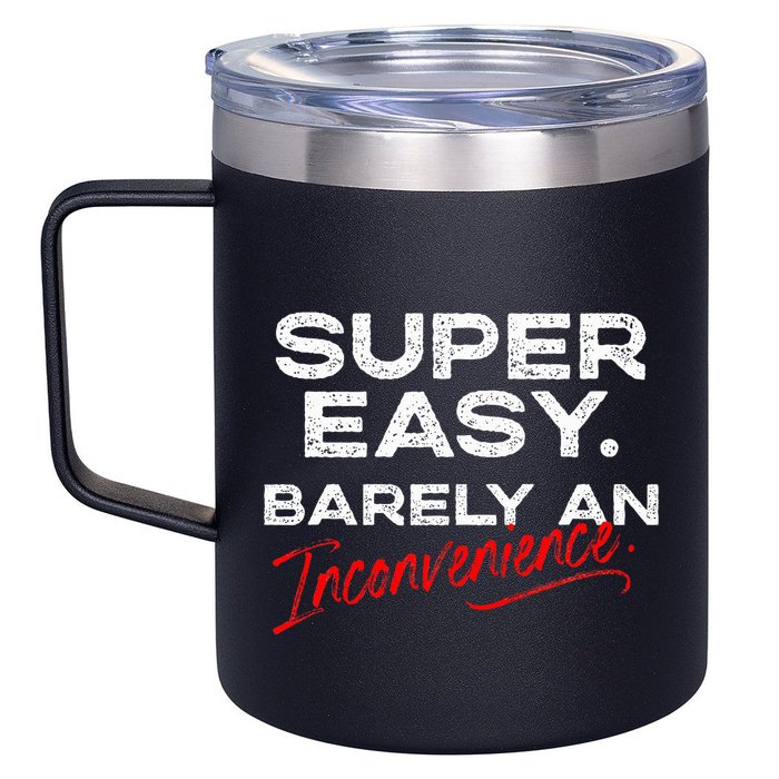 Super Easy Barely An Inconvenience Funny Pitch Meeting 12oz Stainless Steel Coffee Mug