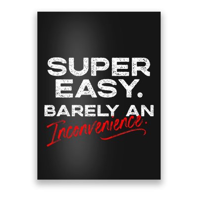 Super Easy Barely An Inconvenience Funny Pitch Meeting Poster