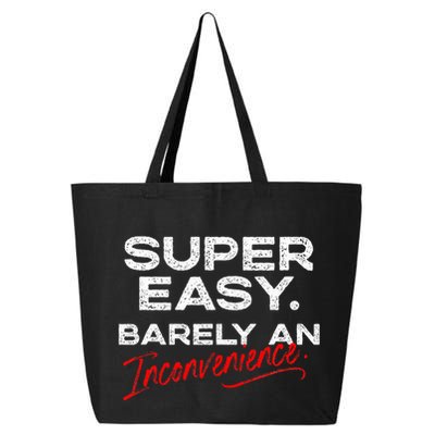 Super Easy Barely An Inconvenience Funny Pitch Meeting 25L Jumbo Tote