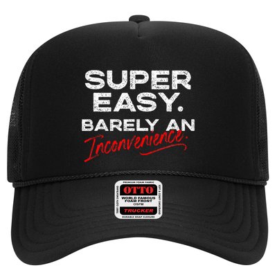 Super Easy Barely An Inconvenience Funny Pitch Meeting Trucker Hat