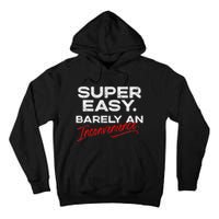 Super Easy Barely An Inconvenience Funny Pitch Meeting Tall Hoodie