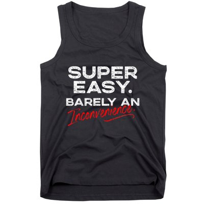 Super Easy Barely An Inconvenience Funny Pitch Meeting Tank Top