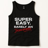 Super Easy Barely An Inconvenience Funny Pitch Meeting Tank Top