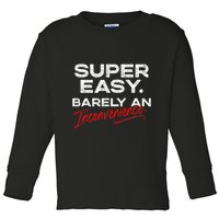 Super Easy Barely An Inconvenience Funny Pitch Meeting Toddler Long Sleeve Shirt