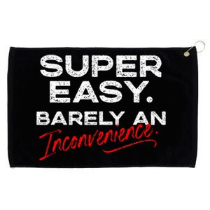 Super Easy Barely An Inconvenience Funny Pitch Meeting Grommeted Golf Towel