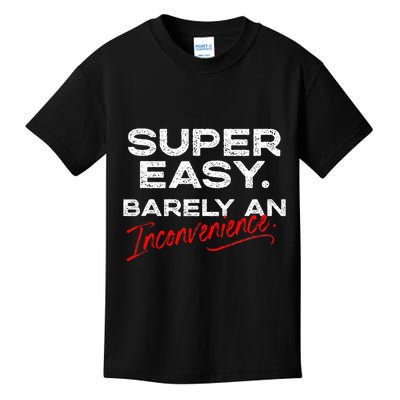 Super Easy Barely An Inconvenience Funny Pitch Meeting Kids T-Shirt