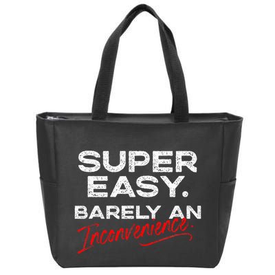 Super Easy Barely An Inconvenience Funny Pitch Meeting Zip Tote Bag