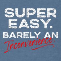 Super Easy Barely An Inconvenience Funny Pitch Meeting Garment-Dyed Sweatshirt