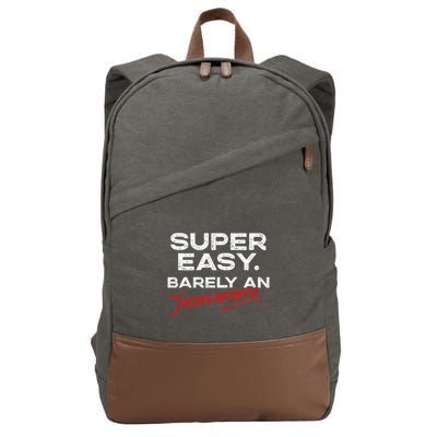 Super Easy Barely An Inconvenience Funny Pitch Meeting Cotton Canvas Backpack