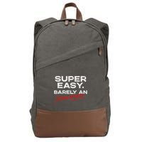 Super Easy Barely An Inconvenience Funny Pitch Meeting Cotton Canvas Backpack