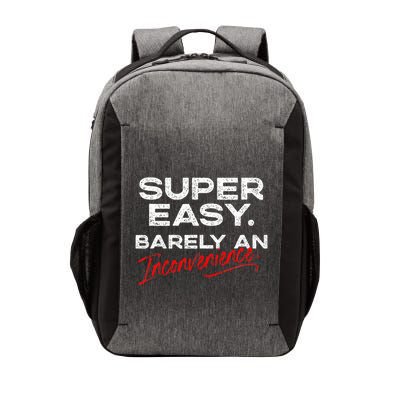 Super Easy Barely An Inconvenience Funny Pitch Meeting Vector Backpack