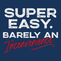 Super Easy Barely An Inconvenience Funny Pitch Meeting Infant Baby Jersey Bodysuit