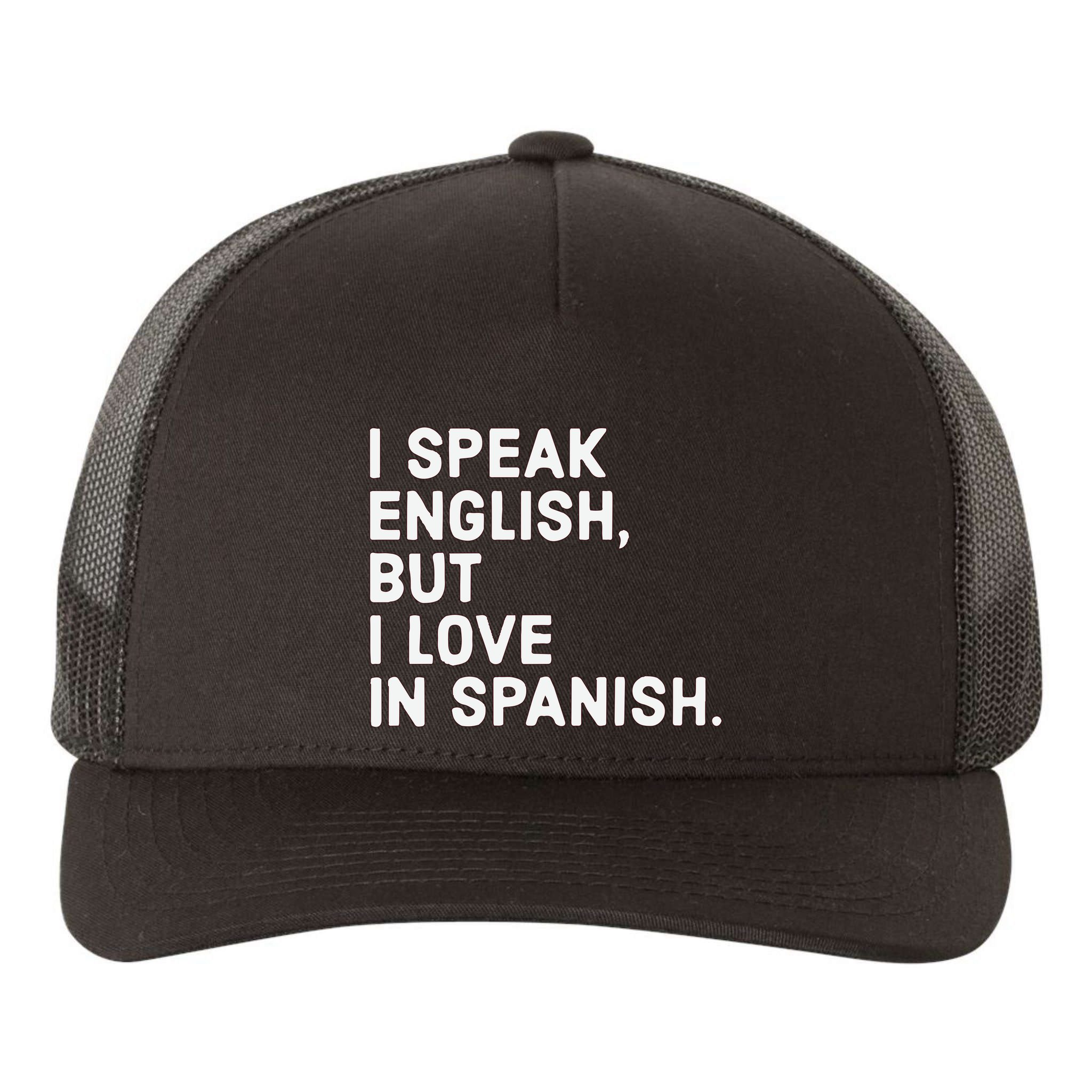 Speak English But I Love In Spanish Yupoong Adult 5-Panel Trucker Hat
