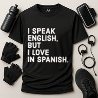 Speak English But I Love In Spanish Cooling Performance Crew T-Shirt