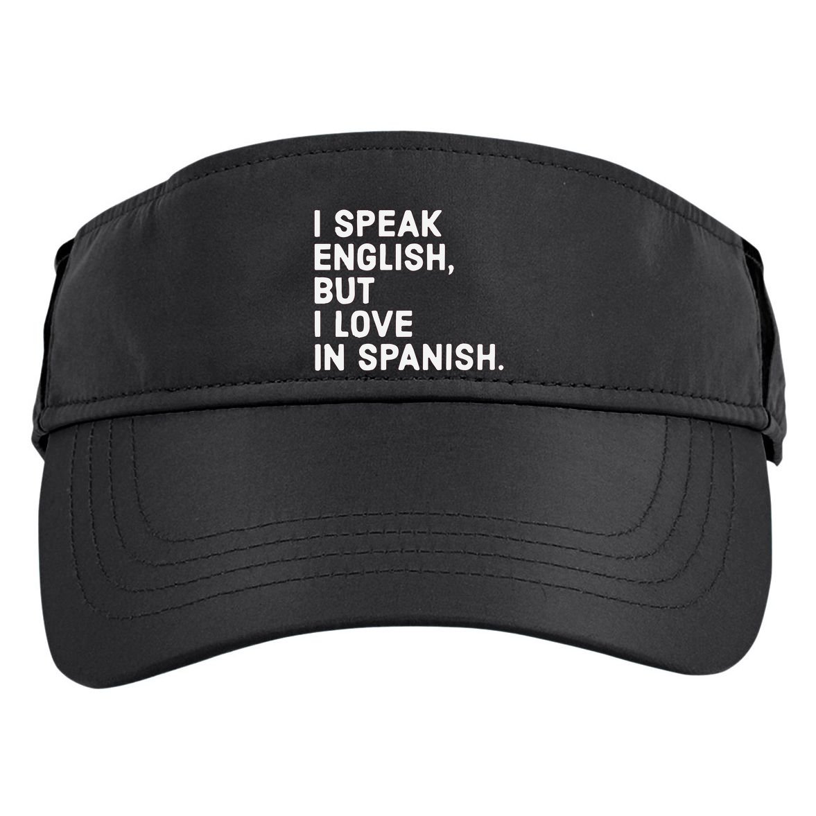 Speak English But I Love In Spanish Adult Drive Performance Visor