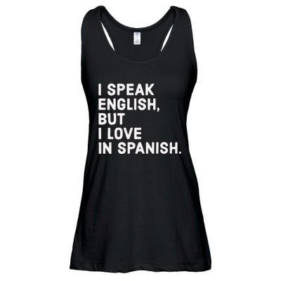 Speak English But I Love In Spanish Ladies Essential Flowy Tank