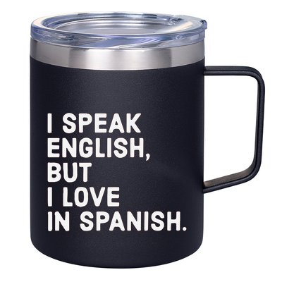 Speak English But I Love In Spanish 12oz Stainless Steel Coffee Mug