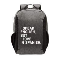 Speak English But I Love In Spanish Vector Backpack