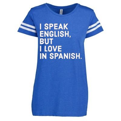 Speak English But I Love In Spanish Enza Ladies Jersey Football T-Shirt