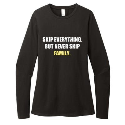 Skip Everything But Never Skip Family Family Reunion Womens CVC Long Sleeve Shirt