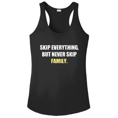 Skip Everything But Never Skip Family Family Reunion Ladies PosiCharge Competitor Racerback Tank