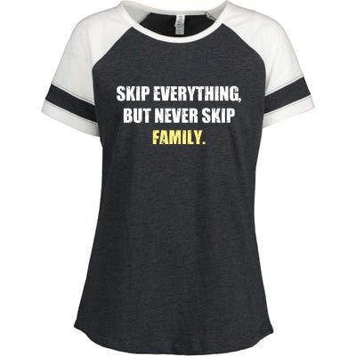 Skip Everything But Never Skip Family Family Reunion Enza Ladies Jersey Colorblock Tee